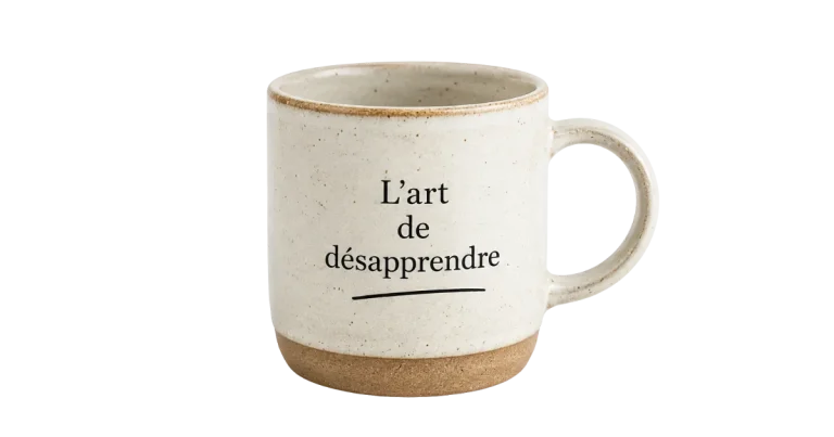 mug inscrit art de désapprendre