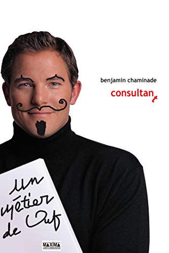Couverture du livre Consultant, un métier de ouf de Benjamin Chaminade, guide pour devenir consultant