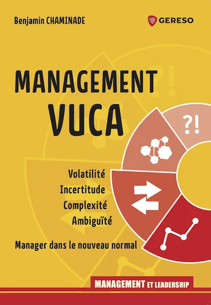 manager dans un monde VUVCA volatile, incertain, complexe et ambiguë